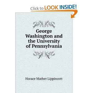  George Washington and the University of Pennsylvania 