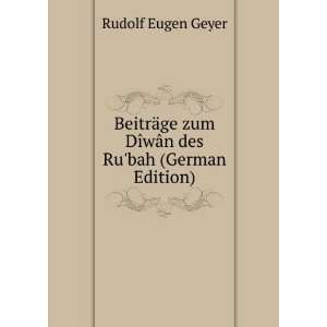   zum DÃ®wÃ¢n des Rubah (German Edition) Rudolf Eugen Geyer Books