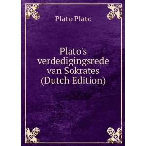   verdedigingsrede van Sokrates (Dutch Edition) Plato Plato Books