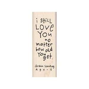  I STILL LOVE YOU SCRAPBOOKING WOOD MOUNTED RUBBER STAMP 