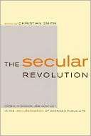 The Secular Revolution Power, Interests, and Conflict in the 