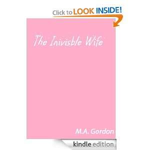   Invisible Wife A Short Story M.A. Gordon  Kindle Store
