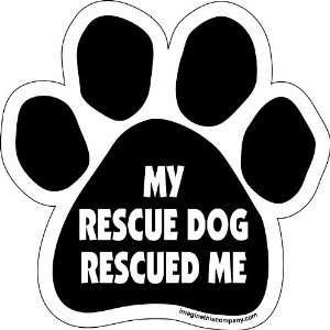   Magnet, My Rescue Rescued Me, 5 1/2 Inch by 5 1/2 Inch