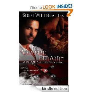 The Vampire Pendant A Blood Genies Novella Sheri Whitefeather 