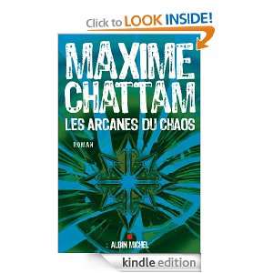 Les Arcanes du chaos (LITT.GENERALE) (French Edition) Maxime Chattam 