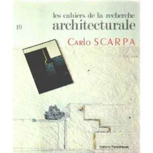    Carlo scarpa Cahiers De La Recherche Architecturale Books