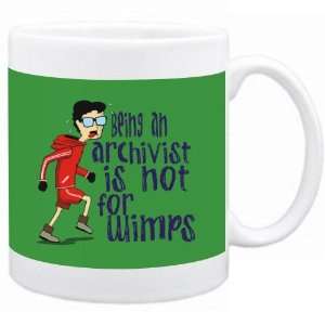  Being a Archivist is not for wimps Occupations Mug (Green 