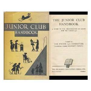  The Junior Club Handbook  a Guide to the Organisation of 