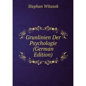    Grunlinien Der Psychologie (German Edition) Stephan Witasek Books