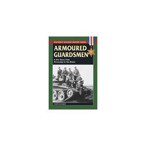  Armoured Guardsmen A War Diary from Normandy to the Rhine 
