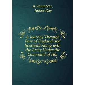Journey Through Part of England and Scotland Along with the Army 