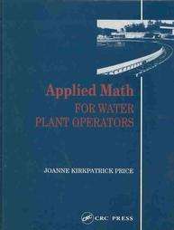 Applied Math for Water Plant Operators by Joanne Kirkpatrick Price 