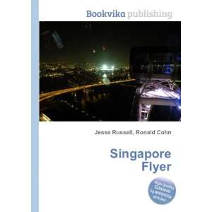  Singapore Flyer Ronald Cohn Jesse Russell Books