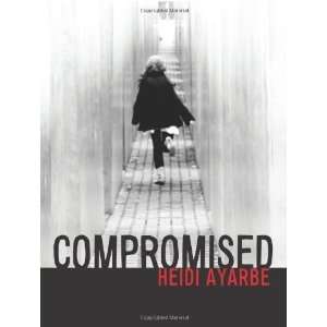  Compromised [Hardcover] Heidi Ayarbe Books