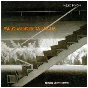    Paulo Mendes da Rocha (9788588585034) Helio Piñón Books