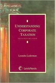 Understanding Corporate Taxation 2006, (0820563404), Leandra Lederman 