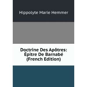   Ã?pitre De BarnabÃ© (French Edition) Hippolyte Marie Hemmer Books