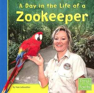   A Day in the Life of a Zookeeper by Nate LeBoutillier 