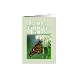 Happy Birthday, Kathy, Monarch Butterfly on White Milkweed Flower Card