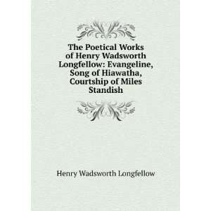   , Courtship of Miles Standish Henry Wadsworth Longfellow Books