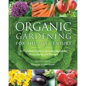   to Growing Vegetables, Fruits, Herbs and Flowers  Author  Books