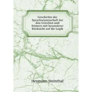   mit besonderer RÃ¼cksicht auf die Logik Heymann Steinthal Books