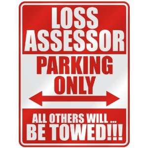   LOSS ASSESSOR PARKING ONLY  PARKING SIGN OCCUPATIONS 