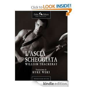 ascia scheggiata (Italian Edition) William Thackeray   