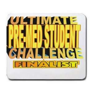  ULTIMATE PRE MED STUDENT CHALLENGE FINALIST Mousepad 