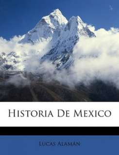   & NOBLE  Historia De Mexico by Lucas Alaman, Nabu Press  Paperback
