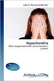 Hypochondria, (6130110987), Lydia D. Thomson Smith, Textbooks   Barnes 