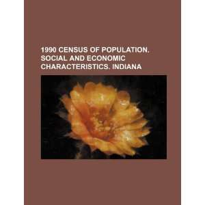   characteristics. Indiana (9781234452421) U.S. Government Books