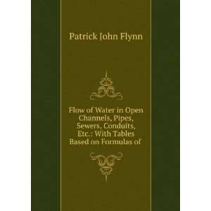   , Etc. With Tables Based on Formulas of . Patrick John Flynn Books