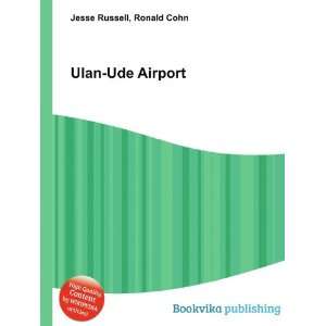  Ulan Ude Airport Ronald Cohn Jesse Russell Books