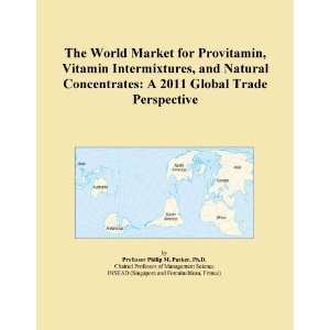 The World Market for Provitamin, Vitamin Intermixtures, and Natural 