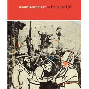  Avant Garde Art in Everyday Life[ AVANT GARDE ART IN 
