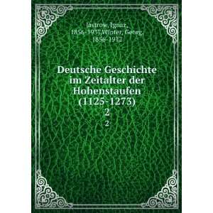    1273). 2 Ignaz, 1856 1937,Winter, Georg, 1856 1912 Jastrow Books