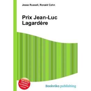    Prix Jean Luc LagardÃ¨re Ronald Cohn Jesse Russell Books