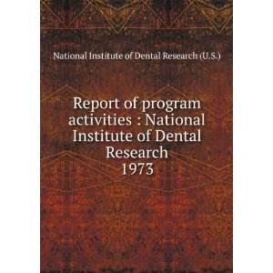   Dental Research. 1973 National Institute of Dental Research (U.S