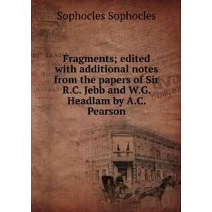   Jebb and W.G. Headlam by A.C. Pearson Sophocles Sophocles Books