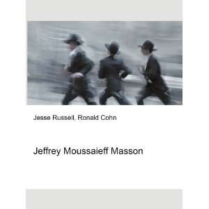    Jeffrey Moussaieff Masson Ronald Cohn Jesse Russell Books