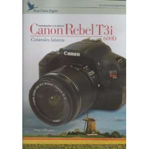  Blue Crane Introduccion A La Camara Canon EOS Rebel T3I En 