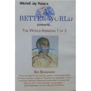   The World Awakens, Parts 1, 2, and 3   Sri Bhagavan 