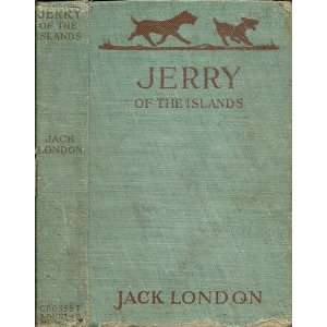 Jerry of the Islands 1ST Edition Jack London  Books
