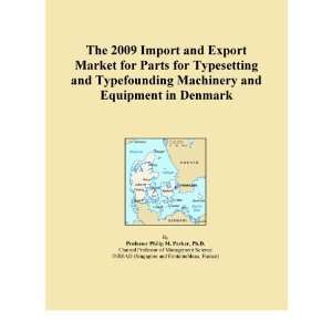 The 2009 Import and Export Market for Parts for Typesetting and 