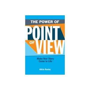  The Power Of Point Of View Alicia Rasley Books