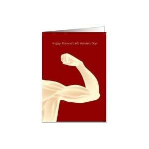  happy national left handers day, muscle Card Health 