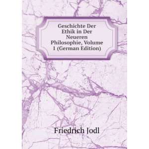  Neueren Philosophie, Volume 1 (German Edition) Friedrich Jodl Books