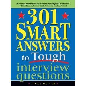  301 Smart Answers to Tough Interview Questions [301 SMART 