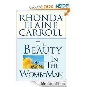 The Beauty In The Womb Man Rhonda Carroll  Kindle Store
